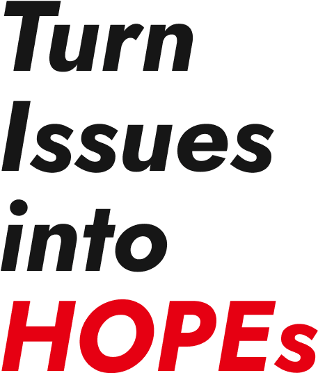 Turn Issues into HOPEs